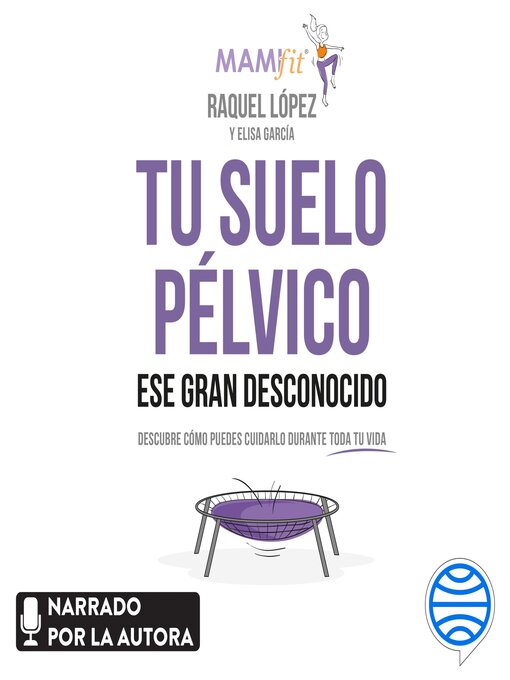 Title details for Tu suelo pélvico, ese gran desconocido by Raquel López Álvarez - Available